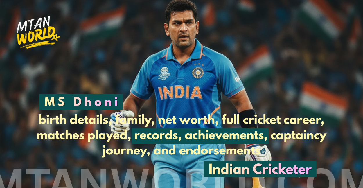 MS Dhoni Biography, Net Worth, Records, Career Stats & Achievements